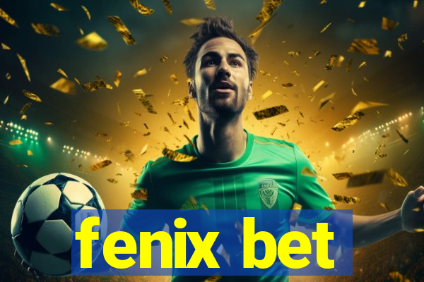 fenix bet